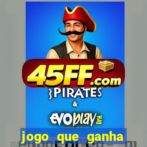 jogo que ganha dinheiro de verdade sem depositar